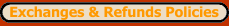 Exchanges & Refund Policies 